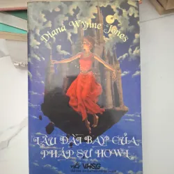 Lâu đài bay của pháp sư Howl - Diana Wynne Jones - Tiểu thuyết Fantasy