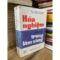 Hoá nghiệm sử dụng trong lâm sàng - GS. Nguyễn Thế Khánh, Phạm Tử Dương