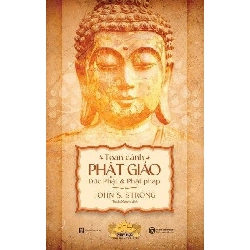 (TẶNG BOOKMARK) Toàn cảnh Phật giáo: Đức Phật và Phật pháp John S. Strong TÂM LINH - TÔN GIÁO - THIỀN