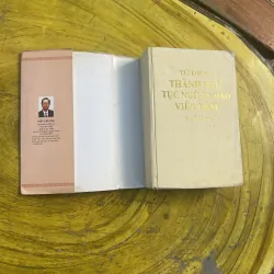 TỪ ĐIỂN THÀNH NGỮ TỤC NGỮ CA DAO VIỆT NAM QUYỂN THƯỢNG- THÀNH CHƯƠNG 798752