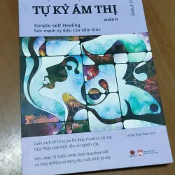 Bí Mật và Thực Tế về Tự Kỷ Ám Thị (P2)