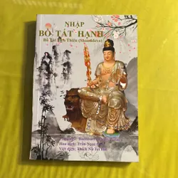 Nhập Bồ Tát Hạnh, Bồ Tát Tích Thiên(Shantideva)- Việt Dịch: Thích Nữ Trí Hải