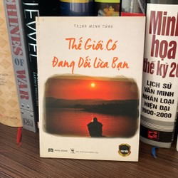 Thế Giới Có Đang Lừa Dối Bạn- Trịnh Minh Tùng