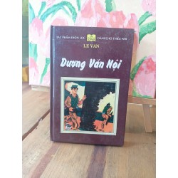 Tủ sách vàng : Dương Văn Nội - Lê Vân