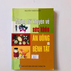 NHỮNG LỜI KHUYÊN VỀ SỨC KHỎE ĂN UỐNG & BỆNH TẬT  - 208 trang, nxb: 2003