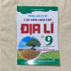 Hướng dẫn trả lời Câu hỏi và Bài tập Địa Lí 9 (Bộ sách Kết nối tri thức với cuộc sống)