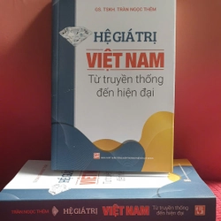 Hệ Giá Trị Việt Nam Từ Truyền Thống Đến Hiện Đại