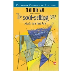 The Soul - Selling Guy - Người Bán Linh Hồn - Trần Thùy Mai (Mới 100%) Truyện ngắn, tản văn, NXB Phụ Nữ - SÁCH ĐẠI HỌC