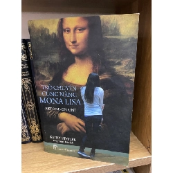 Trò chuyện cùng nàng Mona Lisa - Kathy Statzer (sách lưu kho,có ố) Sách văn học STB0302
