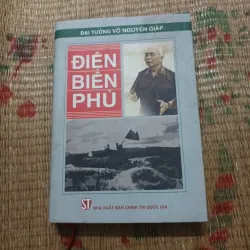 Điện Biên Phủ Đại Tướng Võ Nguyên Giáp 