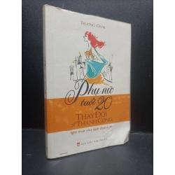 [Phiên Chợ Sách Cũ] Phụ Nữ Tuổi 20 Thay Đổi Để Thành Công 2015 2303
