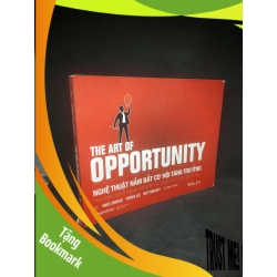 (TẶNG BOOKMARK) The art of opportunity - nghệ thuật nắm bắt cơ hội tăng trưởng mới 90% RBK1203