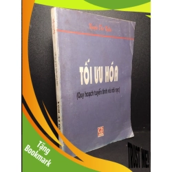 (TẶNG BOOKMARK) Tối ưu hóa quy hoạch tyến tính và rời rạc mới 80% bẩn bìa, ố vàng 1998 Nguyễn Đức Nghĩa RBK2103 GIÁO TRÌNH, CHUYÊN MÔN