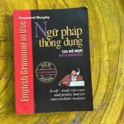 ENGLISH GRAMMAR IN USE - RAYMOND MURPHY- 136 ĐỀ MỤC