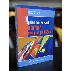 Nghiên cứu so sánh hiến pháp các quốc gia Asean - Pgs. Ts. Tô Văn Hòa