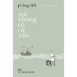 Nơi không có cái xấu 0 - Phùng Tiết New 100% HCM.PO