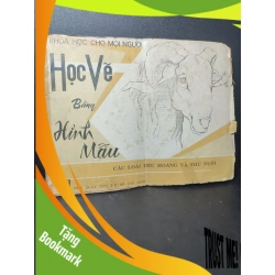 (TẶNG BOOKMARK) Học vẽ bằng hình mẫu các loài thú hoang và thú nuôi 1990 mới 70 ố, rách bìa RBK2110