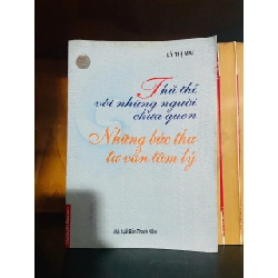 Thủ thỉ với những người chưa quen - Những bức thư tư vấn tâm lý / Lý Thị Mai KHOA HỌC ĐỜI SỐNG VAVO2012-122