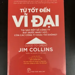Từ tốt đến vĩ đại - Jim Collins - Trần Thị Ngân Tuyến dịch 