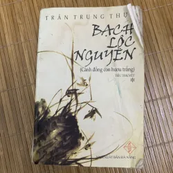 Bạch Lộc nguyên 2 tập - Trần Trung Thực 454790