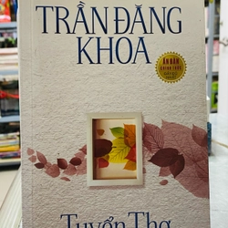 TUYỂN THƠ TRẦN ĐĂNG KHOA