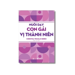 Nuôi dạy con gái vị thành niên - Christina Trujillo Sieren