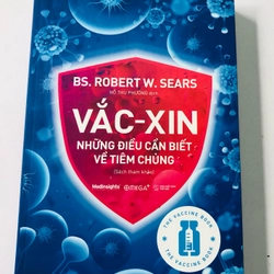 VẮC XIN NHỮNG ĐIỀU CẦN BIẾT VỀ TIÊM CHỦNG ( sách dịch) 359921