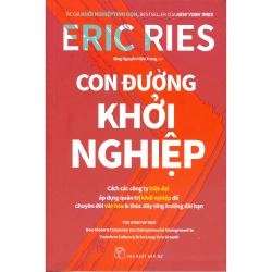 Con đường khởi nghiệp: Cách các cty hiện đại áp dụng quản trị khởi nghiệp để chuyển đổi văn hóa & thúc đẩy tăng trưởng dài hạn - Eric Ries 2020 New 100% HCM.PO 48032