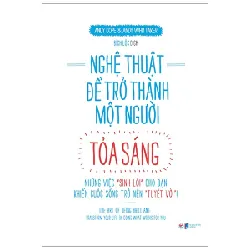 Nghệ Thuật Để Trở Thành Một Người Tỏa Sáng - Andy Cope, Andy Whittaker