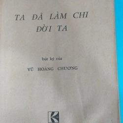 TA ĐÃ LÀM CHI ĐỜI TA - VŨ HOÀNG CHƯƠNG 530091