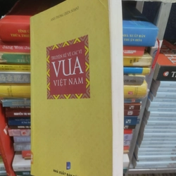 Chuyện kể về các vị vua Việt Nam 9 359140