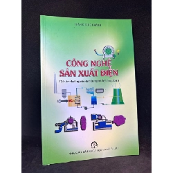 (TẶNG BOOKMARK) Công nghệ sản xuất điện Mới 90% RBK1502