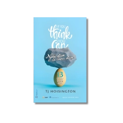 Nghĩ được là làm được - Tj Hoisington