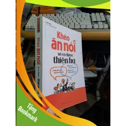 (TẶNG BOOKMARK) Khéo ăn nói sẽ có được thiên hạ Trác Nhã mới 80% bẩn ố nhẹ 2018 KỸ NĂNG RBK1709