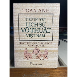 [Phiên Chợ Sách Cũ] Toan Ánh Tiểu thuyết Lịch sử Võ Thuật Việt Nam :Múa Thiết Lĩnh,Ném Bút Chì,Nho Sĩ Đô Vật 2011 - NXB Trẻ 0506