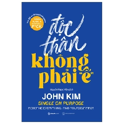 Độc thân không phải "ế" - John Kim2022 New 100% HCM.PO