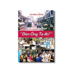 Sài Gòn một thuở - Dân Ông Tạ đó! (Tập 3) - Cù Mai Công