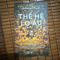 Thế hệ lo âu - Jonathan Haidt