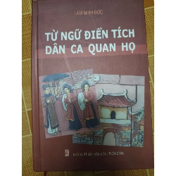 Từ ngữ điển tích dân ca quan họ - 2012 - 364 trang - Bìa cứng (Văn học Việt Nam) ANTQ1304