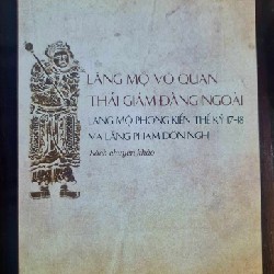 Sách chuyên khảo Lăng mộ Võ quan Thái giám ở Đàng Ngoài 46276