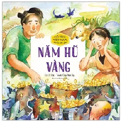 Cổ Tích Việt Nam Cho Bé Mẫu Giáo - Năm Hũ Vàng - Cẩm Anh Ng, Lê Chi 281831