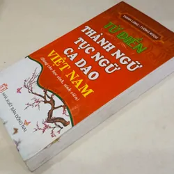 Từ điển thành ngữ tục ngữ ca dao Việt Nam 🌻 697289