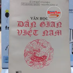 sách: Văn học Dân gian Việt Nam - : Lê Chí Quế (Chủ biên) (A1)