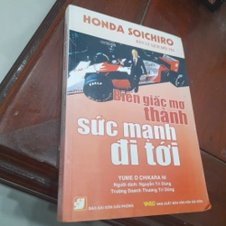 HONDA SOICHIRO - Biến giấc mơ thành Sức Mạnh Đi Tới