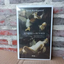 Sách Kính Sợ Và Run Rẩy - Søren Kierkegaard