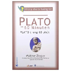 Những Nhà Tư Tưởng Lớn - Plato Trong 60 Phút - Walther Ziegler 194046