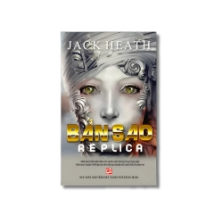 Bản sao - Replica - Jack Heath