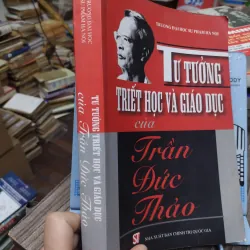 Sách: Tư tưởng triết học và giáo dục của Trần Đức Thảo - (A3) 745207