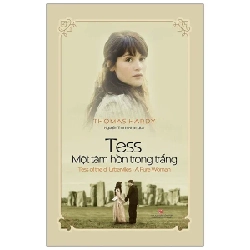 Tess - Một Tâm Hồn Trong Trắng - Thomas Hardy