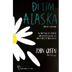 Đi Tìm Alaska - John Green 71379